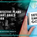 Create Effective Plans Using SMART Goals Framework