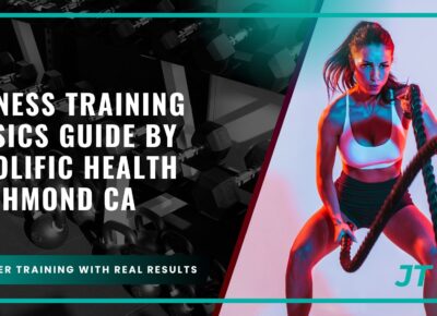 fitness-training-basics-guide-prolific-health-richmond-ca