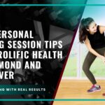 First Personal Training Session Tips from Prolific Health in Richmond and Vancouver