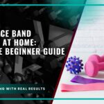 Resistance Band Training at Home: Complete Beginner Guide