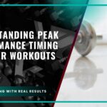 Understanding Peak Performance Timing for Your Workouts