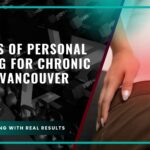 Benefits of Personal Training for Chronic Pain in Vancouver