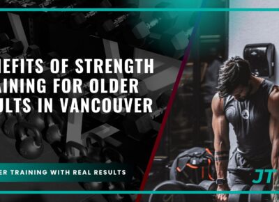benefits-of-strength-training-for-older-adults-in-vancouver