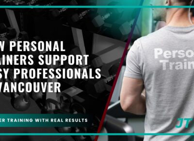 how-personal-trainers-support-busy-professionals-in-vancouver