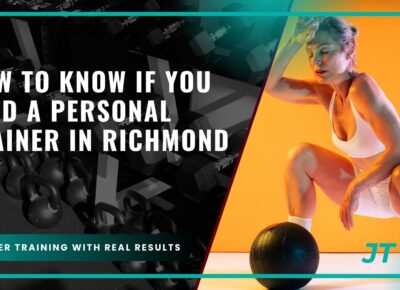 how-to-know-if-you-need-a-personal-trainer-in-richmond