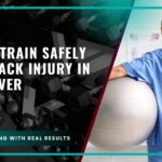 How to Train Safely After Back Injury in Vancouver