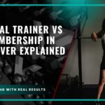 Personal Trainer vs Gym Membership in Vancouver Explained
