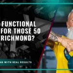 What Is Functional Fitness for Those 50 Plus in Richmond?