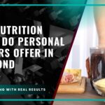 What Nutrition Advice Do Personal Trainers Offer in Richmond