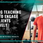 Building Teaching Skills to Engage Your Clients Effectively