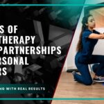 Benefits of Physiotherapy Clinic Partnerships for Personal Trainers