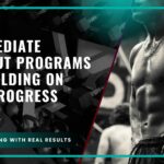 Intermediate Workout Programs for Building on Your Progress
