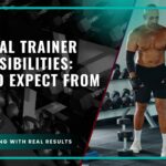 Personal Trainer Responsibilities: What to Expect From a Pro