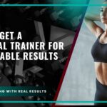 How To Get A Personal Trainer For Sustainable Results