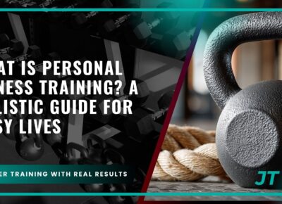 what-is-personal-fitness-training-a-holistic-guide-for-busy-lives