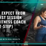 What to Expect From Your First Session With a Fitness Coach (Step-by-Step)