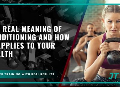 the-real-meaning-of-conditioning-and-how-it-applies-to-your-health
