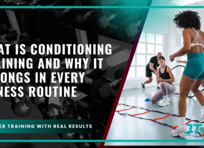 what-is-conditioning-training-and-why-it-belongs-in-every-fitness-routine what-is-conditioning-training-and-why-it-belongs-in-every-fitness-routine